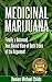 Medicinal Marijuana(Medical Marijuana, Medicinal plants, Medicinal herbs, Marijuana books, Marijuana addiction, addiction,: Finally a Balanced Non Biased ... healing, herbal remedies, Medical remedies)