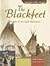 The Blackfeet: People of the Dark Moccasins (American Indian Nations)