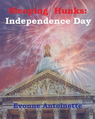 Sleeping Hunks: Independence Day (Sleeping Hunks Holiday Curse Series Book 5)
