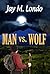 Man vs. Wolf