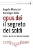 Opus Dei. Il segreto dei soldi