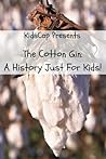 The Cotton Gin: A...