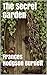 The Secret Garden by Frances Hodgson Burnett