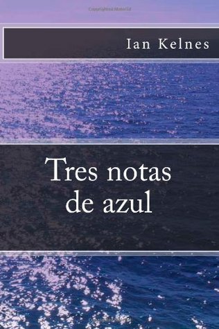 Tres notas de azul (Spanish Edition)