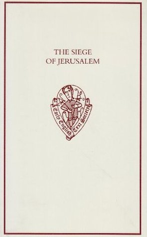 The Siege of Jerusalem (Early English Text Society Original Series)
