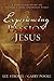 Experiencing the Passion of Jesus: A Discussion Guide on History's Most Important Event