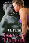 Sandra's Phantom by J.L. Farris