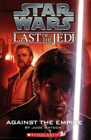Against the Empire (Star Wars: Last of the Jedi, #8)