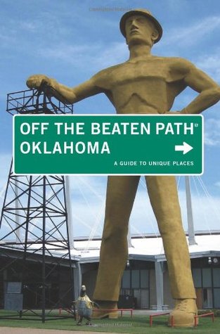 Oklahoma Off the Beaten Path: A Guide to Unique Places (Paperback)
