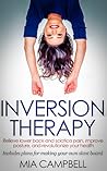 Inversion Therapy by Mia  Campbell