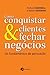 Como conquistar clientes e ...