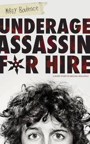 Mikey Boulerice: Underage Assassin for Hire