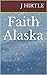 Faith Alaska by Jim Hirtle