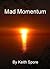 Mad Momentum