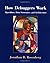 How Debuggers Work by Jonathan B. Rosenberg How Debuggers Work by Jonathan B. Rosenberg