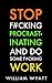 Procrastination: Stop F#cking Procrastinating And Do Some F#cking Work! - The Ultimate Guide to Get Explosive Results, Get Rid of Procrastination And Laziness ... Management, Habit, Self Control, Success)