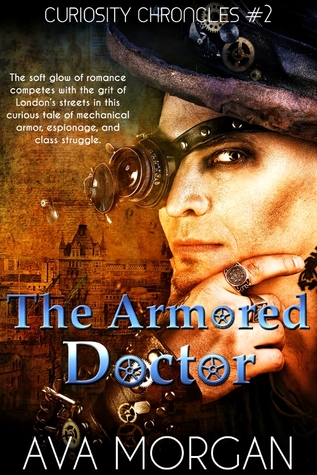 The Armored Doctor (Curiosity Chronicles, # 2)
