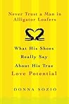 Never Trust A Man In Alligator Loafers