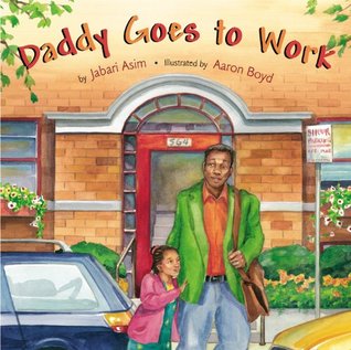 Daddy Goes to Work (Hardcover)