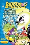 LarryBoy and the Awful Ear Wacks Attacks (LarryBoy #2)