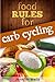 Food Rules for Carb Cycling by Jennifer   Wells