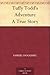 Tuffy Todd's Adventure A True Story by Samuel Doggerel