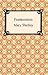 Frankenstein [with Biographical Introduction] by Mary Wollstonecraft Shelley