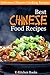 Best Chinese Food Recipes - Delicious Chinese Cooking Recipes