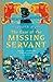 The Case of the Missing Servant: Vish Puri, Most Private Investigator