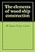The elements of wood ship construction