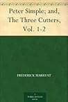Peter Simple; and, The Three Cutters, Vol. 1-2