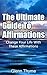 Secret Affirmations: Successfully Infuse Your Life With Wealth In Health, Relationships and Riches With Affirmations (Powerfull Affirmations, Affirmations, Positive Affirmations Book 1)