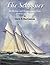 The Schooner: Its Design and Development from 1600 to the Present