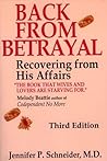 Back from Betrayal: Recovering from His Affairs Back from Betrayal: Recovering from His Affairs