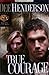 True Courage by Dee Henderson