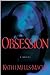 Obsession by Kathi Mills-Macias Obsession by Kathi Mills-Macias