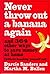 Never Throw Out A Banana Again: And 364 Other Ways to Save Money at Home Without Knocking Yourself Out