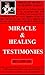 Miracle & Healing Testimonies