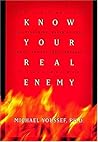 Know Your Real Enemy