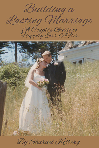 Building a Lasting Marriage: A Couple's Guide to Happily Ever After