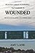 Wounded (Little Goddess, #2)