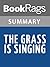 Summary & Study Guide The Grass is Singing by Doris Lessing