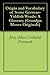 Origin and Vocabulary of Some German-Yiddish Words: A Glossary (Grandpa Moses Originals Book 1)
