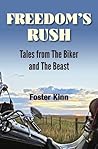 Freedom's Rush: Tales from The Biker and The Beast