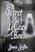 The Secret Of LeCeau House