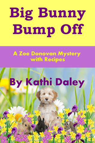 Big Bunny Bump Off (Zoe Donovan Mystery #5)