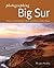 Photographing Big Sur by Douglas Steakley
