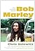 Bob Marley by Chris Salewicz Bob Marley by Chris Salewicz