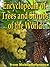 The Illustrated Encyclopedia of Trees and Shrubs: An Essential Guide To Trees and Shrubs of the World (Mobi Reference)