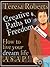 Creative Paths to Freedom - How to Live Your Dream Life ASAP